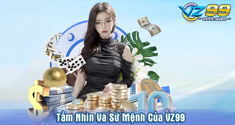 Tầm Nhìn Và Sứ Mệnh Của VZ99